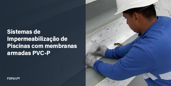 Sistemas de Impermeabilização de Piscinas com membranas armadas PVC-P