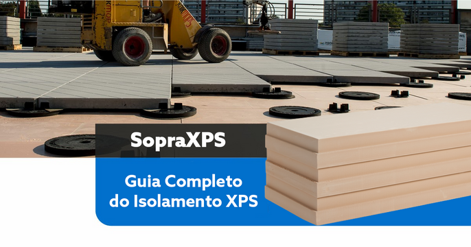 Guia Completo do Isolamento XPS: Produtos SOPREMA para Eficiência Térmica e Durabilidade